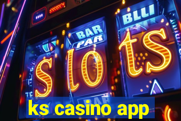 ks casino app