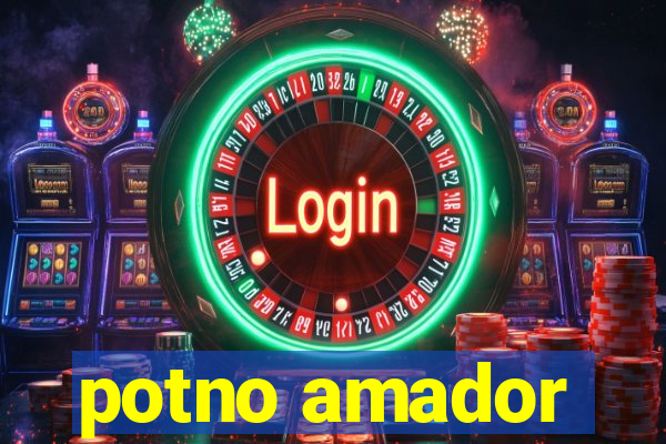 potno amador