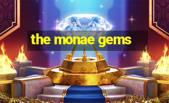 the monae gems