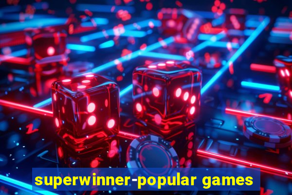 superwinner-popular games