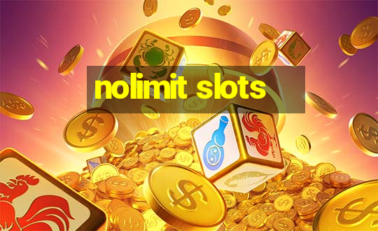 nolimit slots