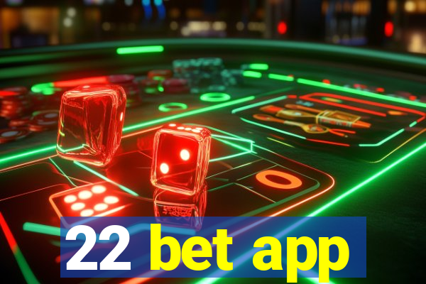 22 bet app