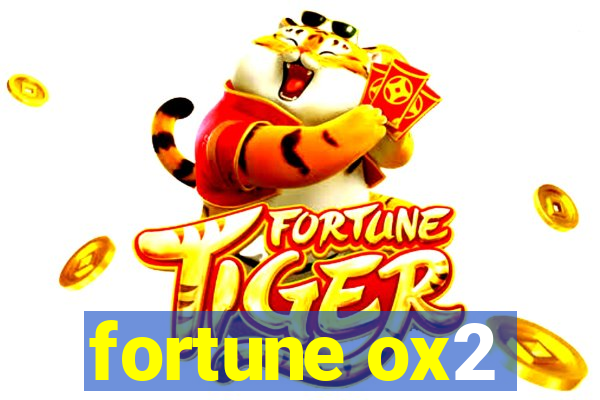 fortune ox2