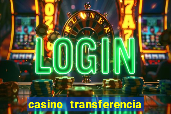 casino transferencia bancaria espa?a