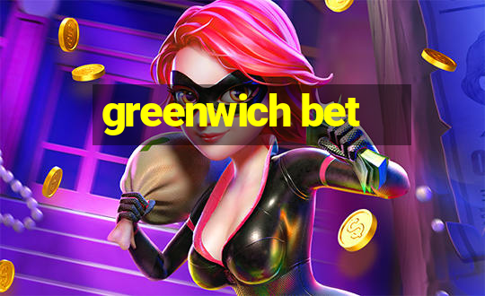 greenwich bet