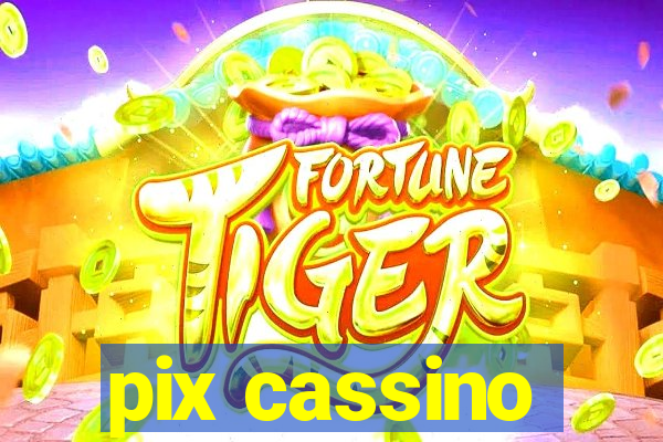 pix cassino