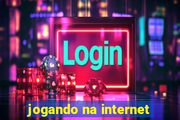 jogando na internet