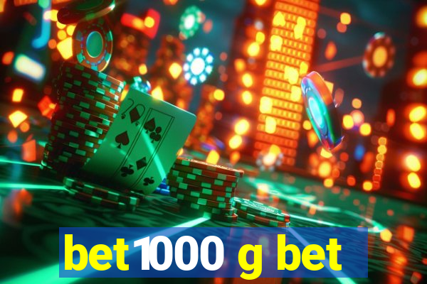 bet1000 g bet