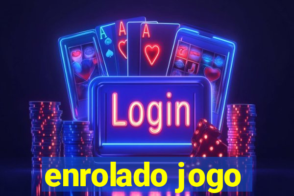 enrolado jogo