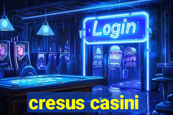 cresus casini