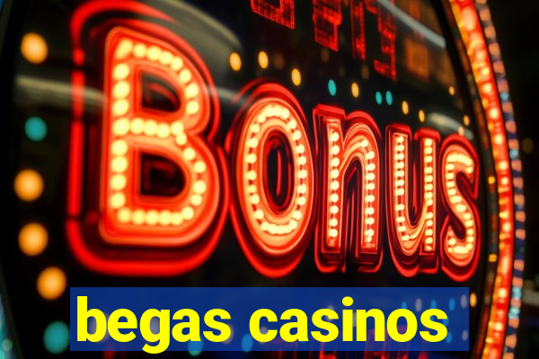 begas casinos