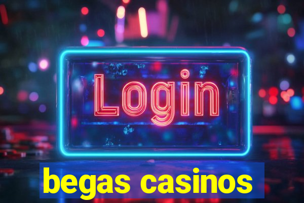 begas casinos