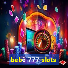 bebê 777 slots