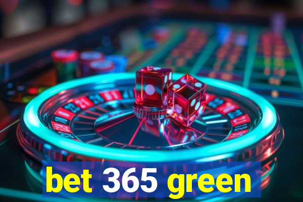 bet 365 green