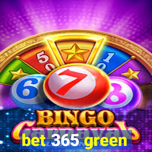 bet 365 green