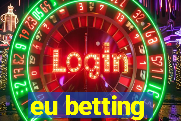 eu betting