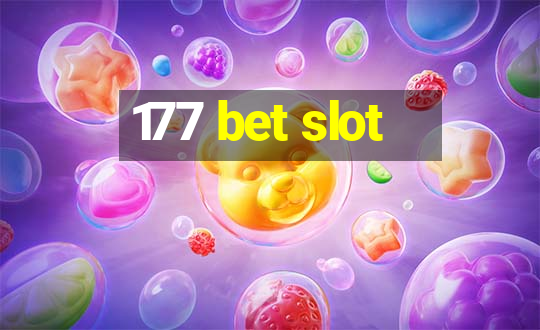 177 bet slot