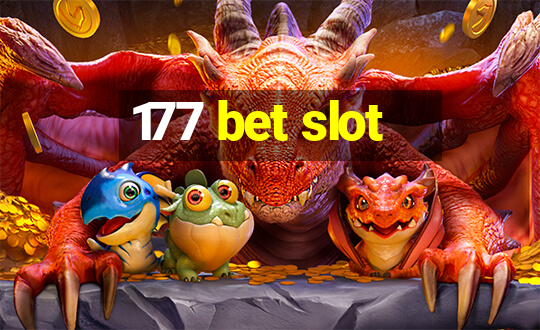 177 bet slot