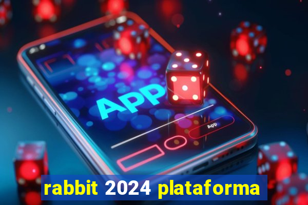 rabbit 2024 plataforma