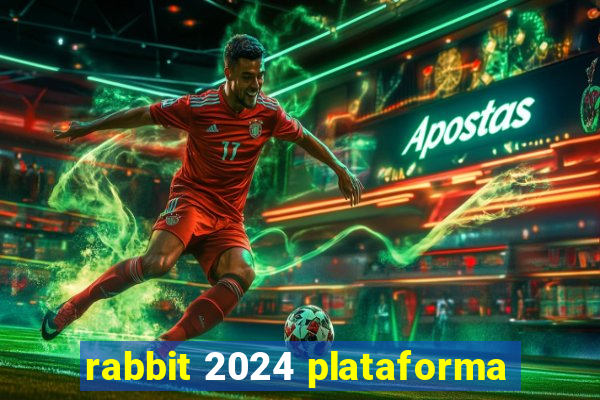 rabbit 2024 plataforma