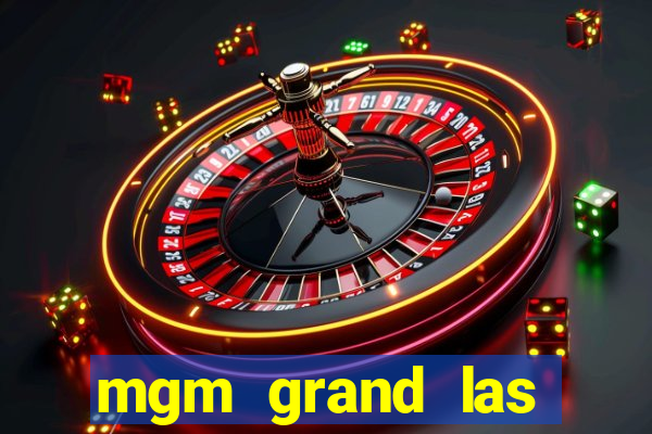 mgm grand las vegas casino