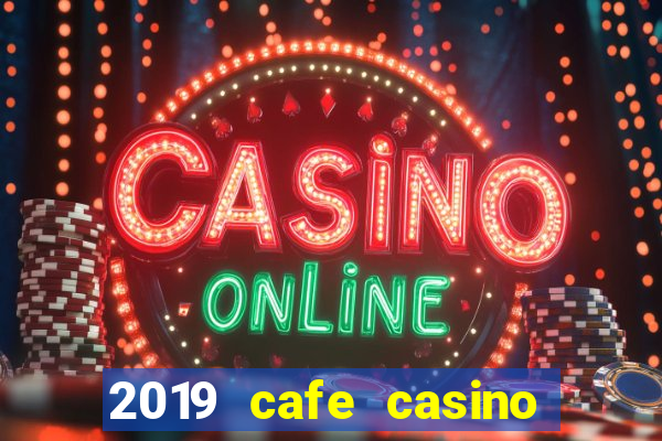 2019 cafe casino no deposit bonus codes