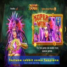 fortune rabbit como funciona