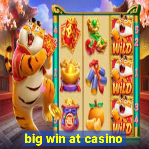 big win at casino