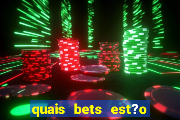 quais bets est?o sendo investigadas