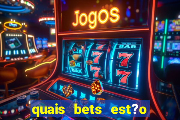 quais bets est?o sendo investigadas