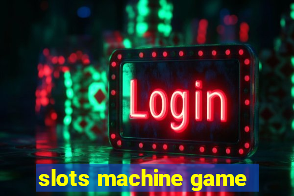 slots machine game