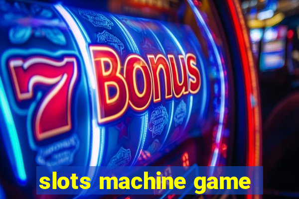 slots machine game