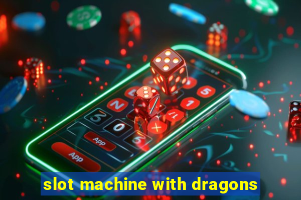 slot machine with dragons