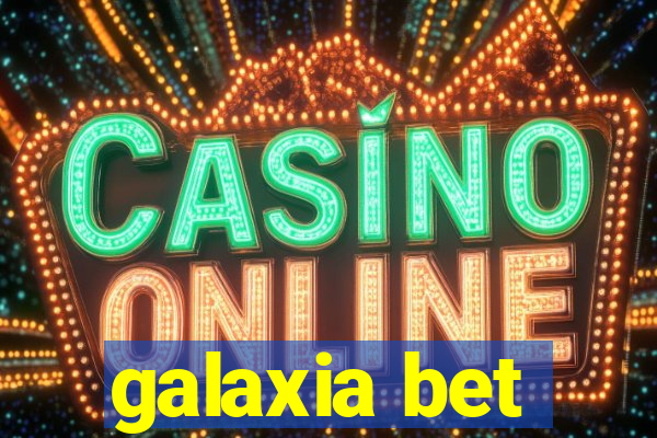 galaxia bet