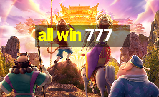 all win 777