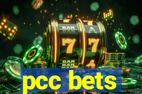 pcc bets