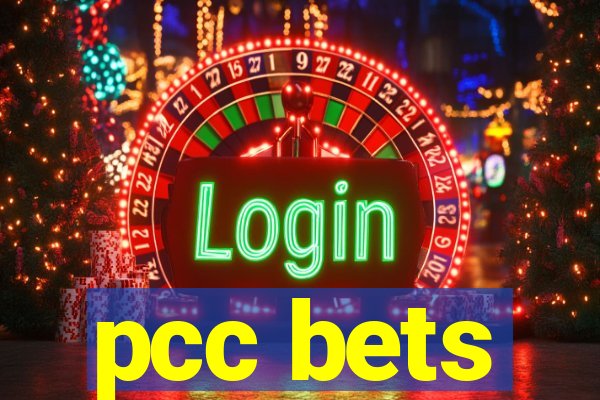 pcc bets