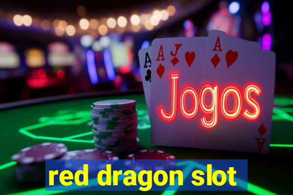 red dragon slot