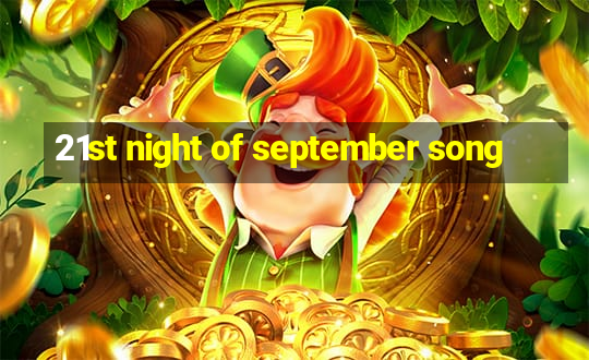 21st night of september song