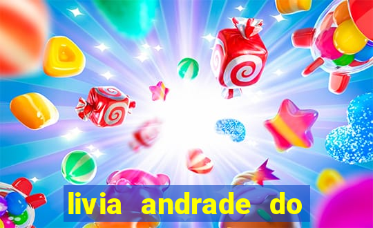 livia andrade do silvio santos nua