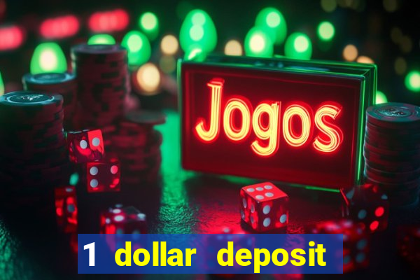 1 dollar deposit online casino usa