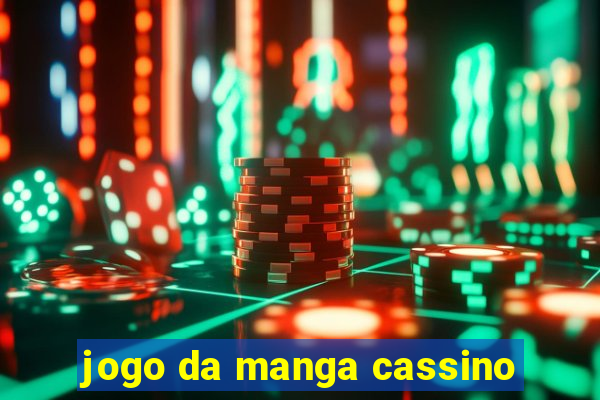 jogo da manga cassino