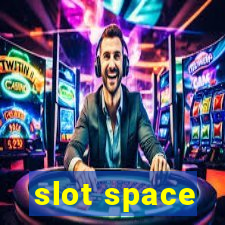 slot space