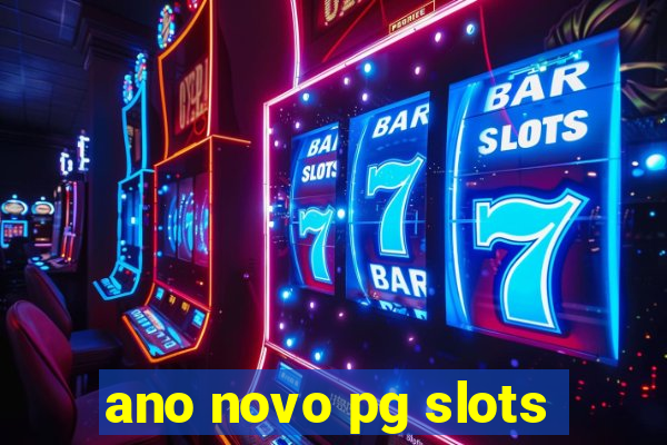 ano novo pg slots