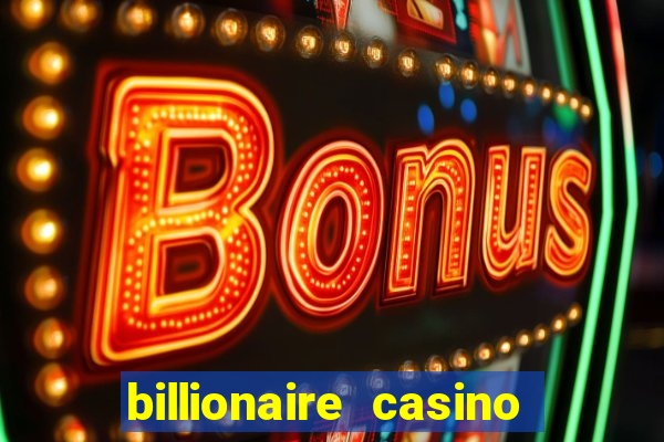 billionaire casino free chip