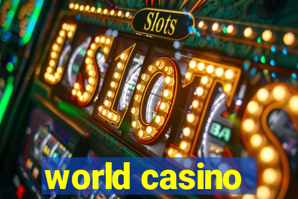 world casino