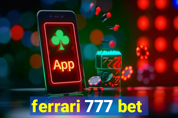 ferrari 777 bet