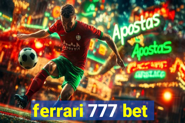 ferrari 777 bet