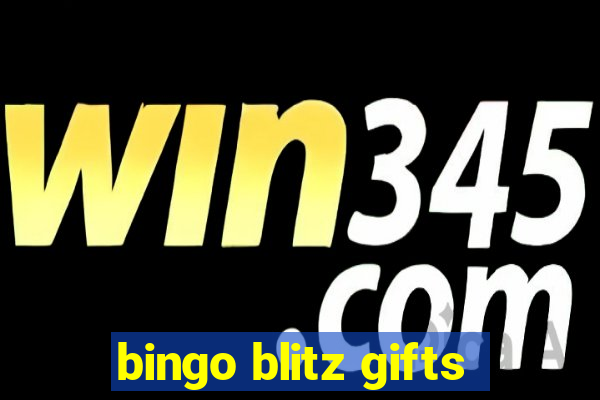 bingo blitz gifts