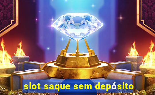 slot saque sem depósito